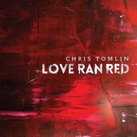 CHRIS TOMLIN LOVE RUN RED CD COVER