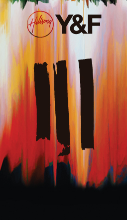 Hillsong Y&F estrena «III», álbum de sólido mensaje y gran música –  LZMRADIOMIAMI