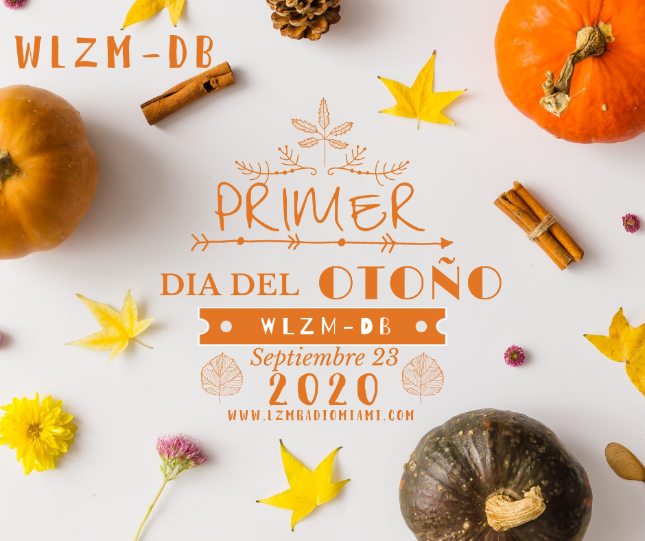Primer día de otoño 23 de septiembre de 2020 LZMRADIOMIAMI