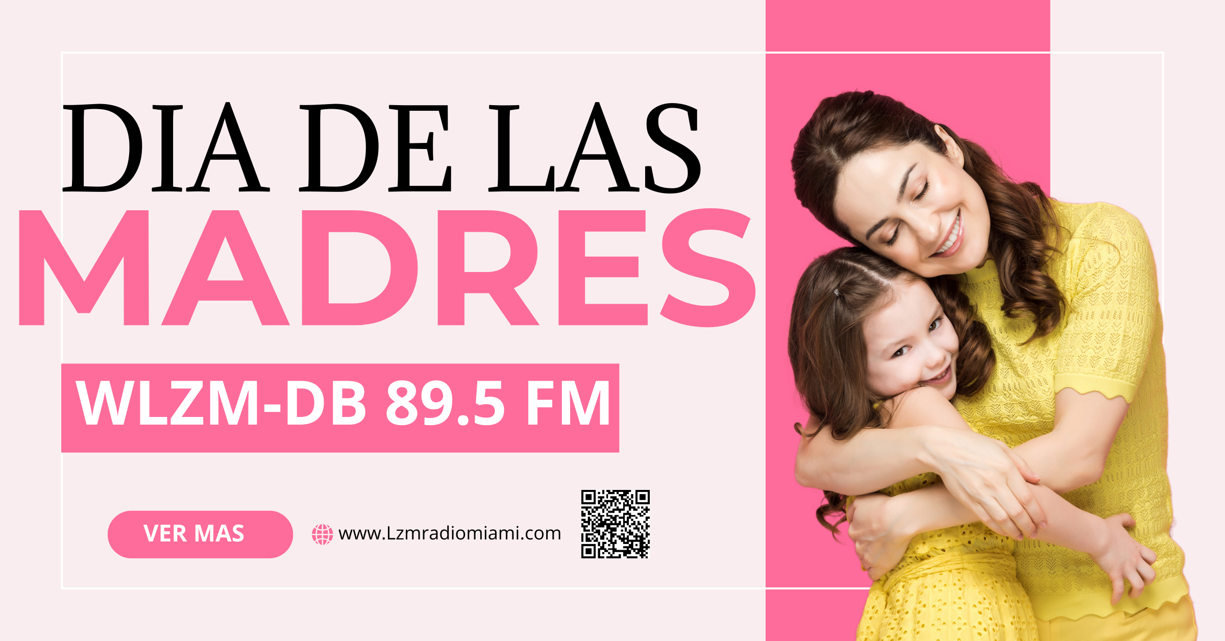 Celebra el Día de la Madre 14 de mayo de 2023 en WLZMDB 89.5 FM LZMRADIOMIAMI